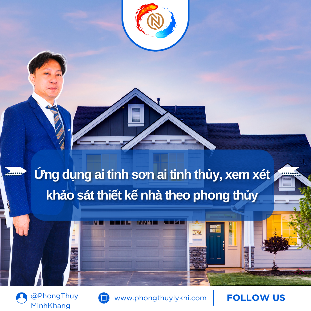 Ứng dụng ai tinh sơn ai tinh thủy, xem xét khảo sát thiết kế nhà theo phong thủy